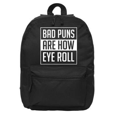 Dad Joke Bad Puns Are How Eye Roll Funny 16 in Basic Backpack