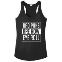 Dad Joke Bad Puns Are How Eye Roll Funny Ladies PosiCharge Competitor Racerback Tank