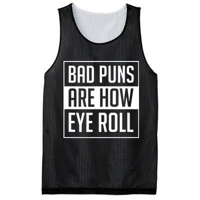 Dad Joke Bad Puns Are How Eye Roll Funny Mesh Reversible Basketball Jersey Tank