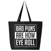 Dad Joke Bad Puns Are How Eye Roll Funny 25L Jumbo Tote