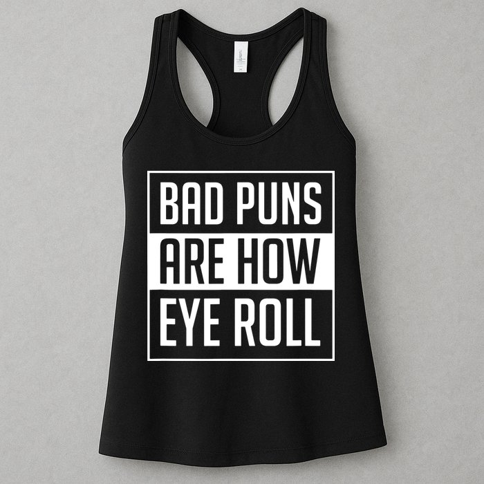 Dad Joke Bad Puns Are How Eye Roll Funny Womens Tank Top