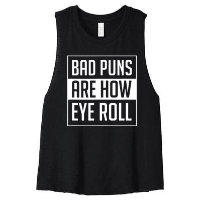 Dad Joke Bad Puns Are How Eye Roll Funny Women's Racerback Cropped Tank