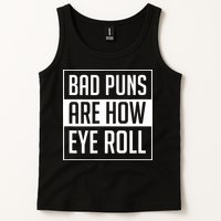 Dad Joke Bad Puns Are How Eye Roll Funny Tank Top