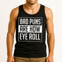Dad Joke Bad Puns Are How Eye Roll Funny Tank Top