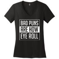 Dad Joke Bad Puns Are How Eye Roll Funny Women's V-Neck T-Shirt