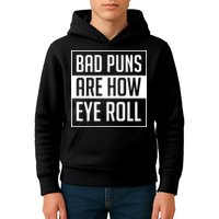 Dad Joke Bad Puns Are How Eye Roll Funny Kids Hoodie