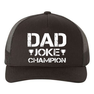 Dad Joke Champion Yupoong Adult 5-Panel Trucker Hat