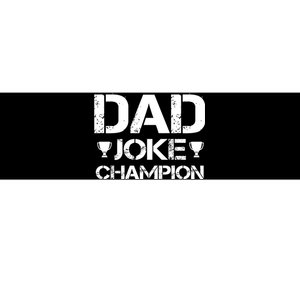 Dad Joke Champion Bumper Sticker