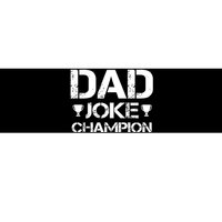 Dad Joke Champion Bumper Sticker