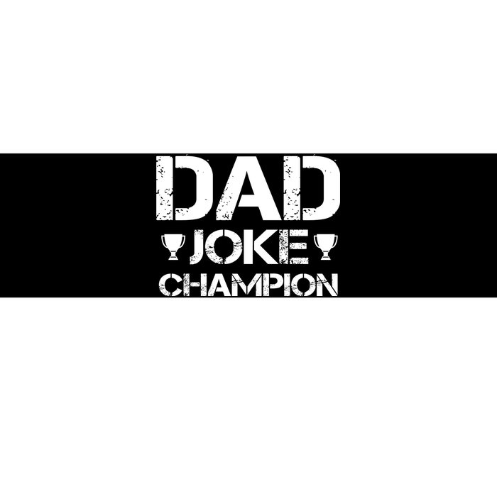 Dad Joke Champion Bumper Sticker