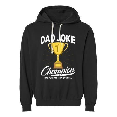 Dad Joke Champion FUNNY Dad Jokes Trophy Bad Puns Garment-Dyed Fleece Hoodie