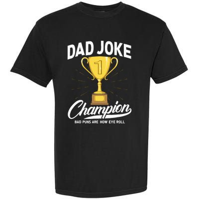 Dad Joke Champion FUNNY Dad Jokes Trophy Bad Puns Garment-Dyed Heavyweight T-Shirt