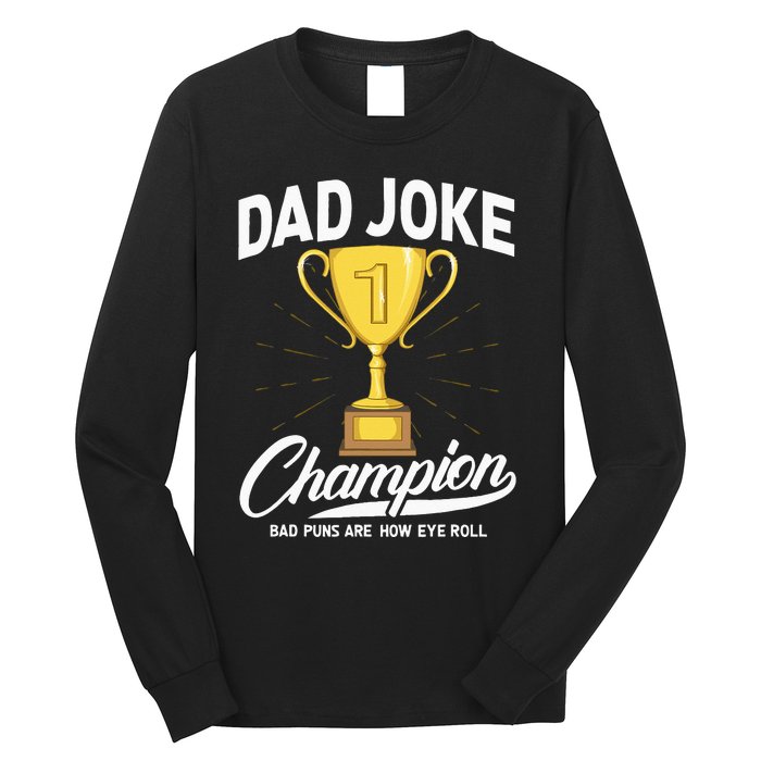 Dad Joke Champion FUNNY Dad Jokes Trophy Bad Puns Long Sleeve Shirt