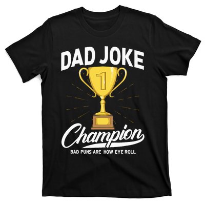 Dad Joke Champion FUNNY Dad Jokes Trophy Bad Puns T-Shirt