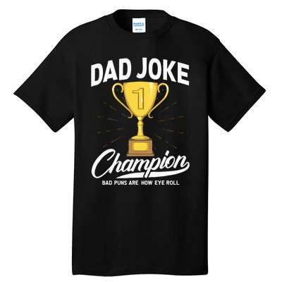 Dad Joke Champion FUNNY Dad Jokes Trophy Bad Puns Tall T-Shirt