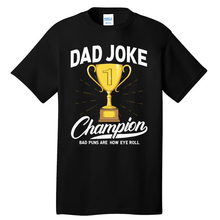 Dad Joke Champion FUNNY Dad Jokes Trophy Bad Puns Tall T-Shirt