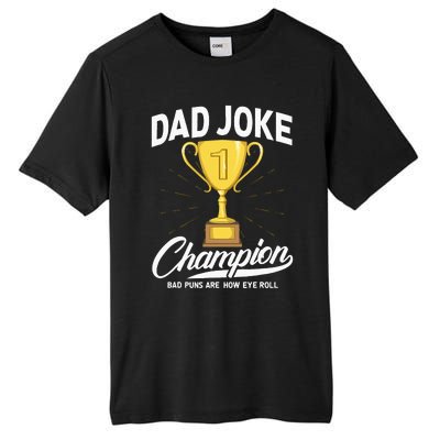 Dad Joke Champion FUNNY Dad Jokes Trophy Bad Puns Tall Fusion ChromaSoft Performance T-Shirt