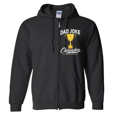 Dad Joke Champion FUNNY Dad Jokes Trophy Bad Puns Full Zip Hoodie