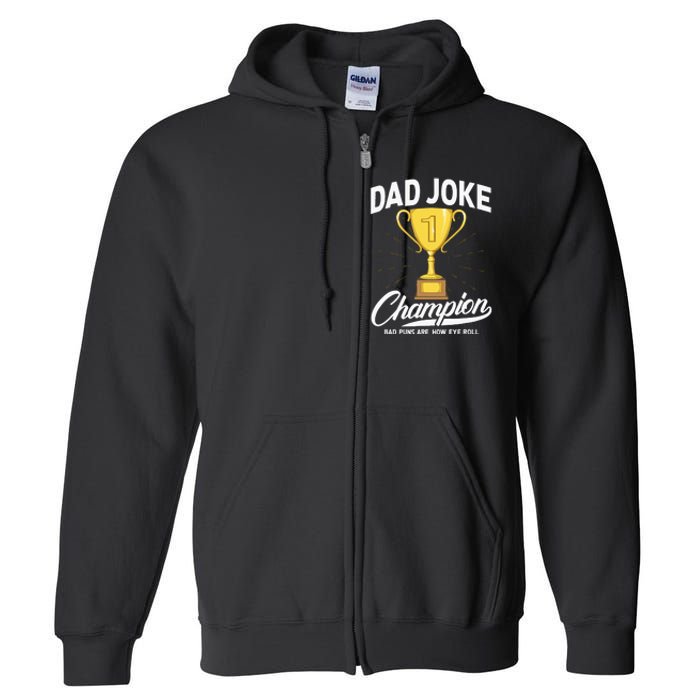 Dad Joke Champion FUNNY Dad Jokes Trophy Bad Puns Full Zip Hoodie