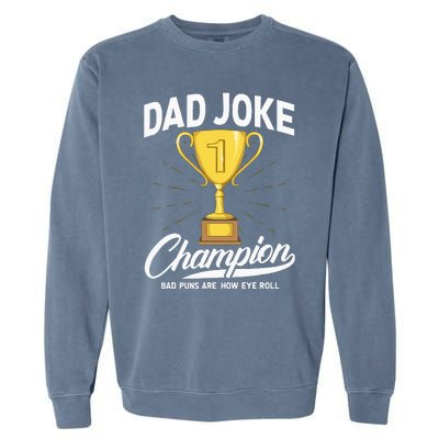 Dad Joke Champion FUNNY Dad Jokes Trophy Bad Puns Garment-Dyed Sweatshirt