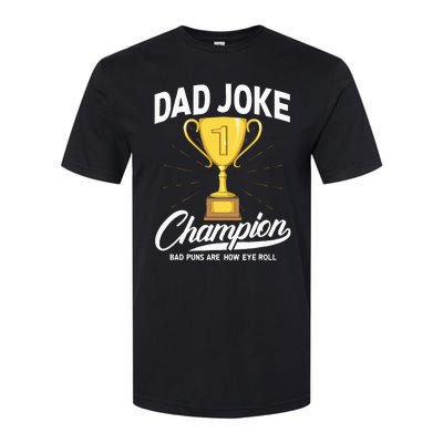 Dad Joke Champion FUNNY Dad Jokes Trophy Bad Puns Softstyle CVC T-Shirt