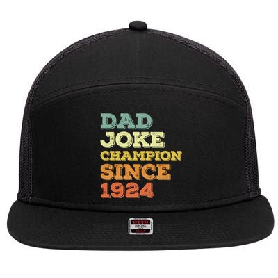 Dad Joke Champion Since 1924 Cool Gift Birthday Fathers Day Cute Gift 7 Panel Mesh Trucker Snapback Hat