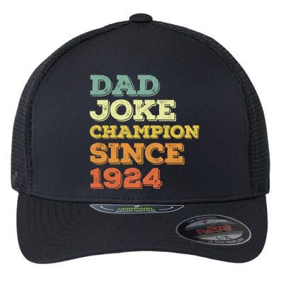 Dad Joke Champion Since 1924 Cool Gift Birthday Fathers Day Cute Gift Flexfit Unipanel Trucker Cap