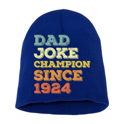 Dad Joke Champion Since 1924 Cool Gift Birthday Fathers Day Cute Gift Short Acrylic Beanie