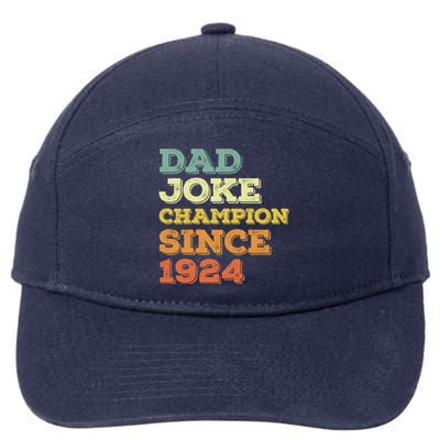 Dad Joke Champion Since 1924 Cool Gift Birthday Fathers Day Cute Gift 7-Panel Snapback Hat