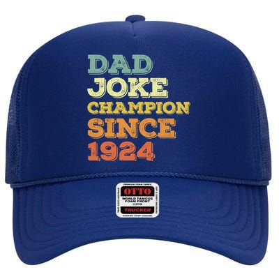 Dad Joke Champion Since 1924 Cool Gift Birthday Fathers Day Cute Gift High Crown Mesh Back Trucker Hat