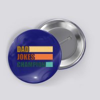 Dad Jokes Champion For Fathers Day Dad Bob Funny Gift Button