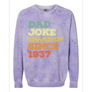 Dad Joke Champion Since 1937 Gift Birthday Fathers Day Gift Colorblast Crewneck Sweatshirt