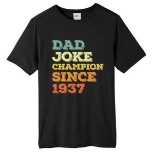 Dad Joke Champion Since 1937 Gift Birthday Fathers Day Gift Tall Fusion ChromaSoft Performance T-Shirt