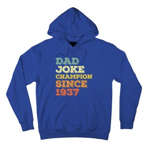 Dad Joke Champion Since 1937 Gift Birthday Fathers Day Gift Hoodie