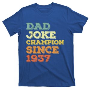 Dad Joke Champion Since 1937 Gift Birthday Fathers Day Gift T-Shirt