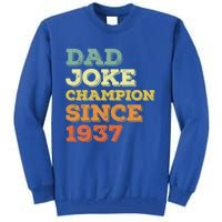 Dad Joke Champion Since 1937 Gift Birthday Fathers Day Gift Tall Sweatshirt