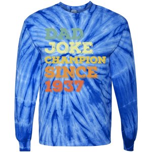 Dad Joke Champion Since 1937 Gift Birthday Fathers Day Gift Tie-Dye Long Sleeve Shirt