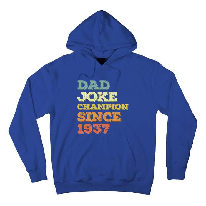 Dad Joke Champion Since 1937 Gift Birthday Fathers Day Gift Tall Hoodie