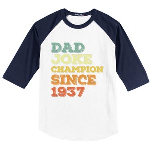 Dad Joke Champion Since 1937 Gift Birthday Fathers Day Gift Baseball Sleeve Shirt