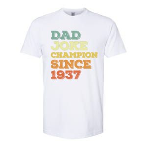 Dad Joke Champion Since 1937 Gift Birthday Fathers Day Gift Softstyle CVC T-Shirt