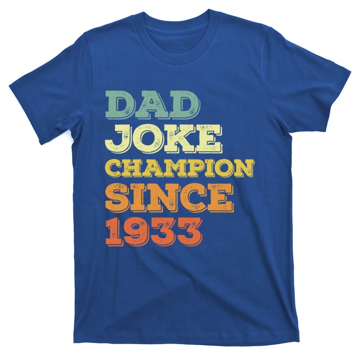 Dad Joke Champion Since 1933 Birthday Fathers Day Gift T-Shirt