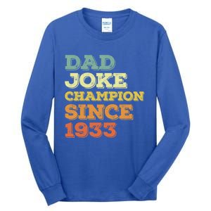 Dad Joke Champion Since 1933 Birthday Fathers Day Gift Tall Long Sleeve T-Shirt