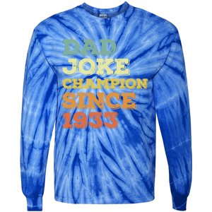 Dad Joke Champion Since 1933 Birthday Fathers Day Gift Tie-Dye Long Sleeve Shirt