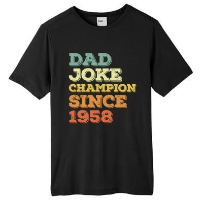 Dad Joke Champion Since 1958 Great Gift Birthday Fathers Day Cute Gift Tall Fusion ChromaSoft Performance T-Shirt