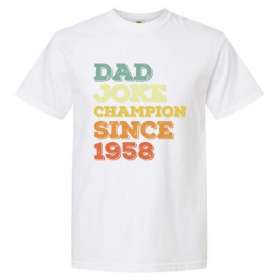 Dad Joke Champion Since 1958 Great Gift Birthday Fathers Day Cute Gift Garment-Dyed Heavyweight T-Shirt