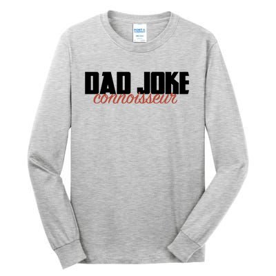 Dad Joke Connoisseur Funny Fathers Day Gift Dads Bad Jokes Funny Gift Tall Long Sleeve T-Shirt