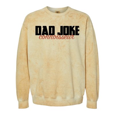 Dad Joke Connoisseur Funny Fathers Day Gift Dads Bad Jokes Funny Gift Colorblast Crewneck Sweatshirt