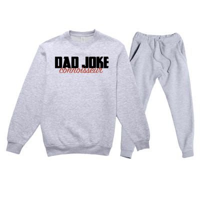 Dad Joke Connoisseur Funny Fathers Day Gift Dads Bad Jokes Funny Gift Premium Crewneck Sweatsuit Set