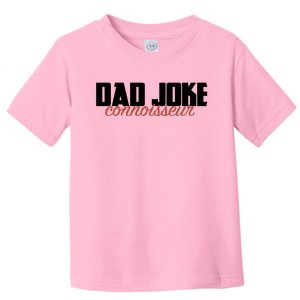 Dad Joke Connoisseur Funny Fathers Day Gift Dads Bad Jokes Funny Gift Toddler T-Shirt