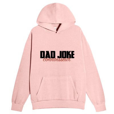 Dad Joke Connoisseur Funny Fathers Day Gift Dads Bad Jokes Funny Gift Urban Pullover Hoodie